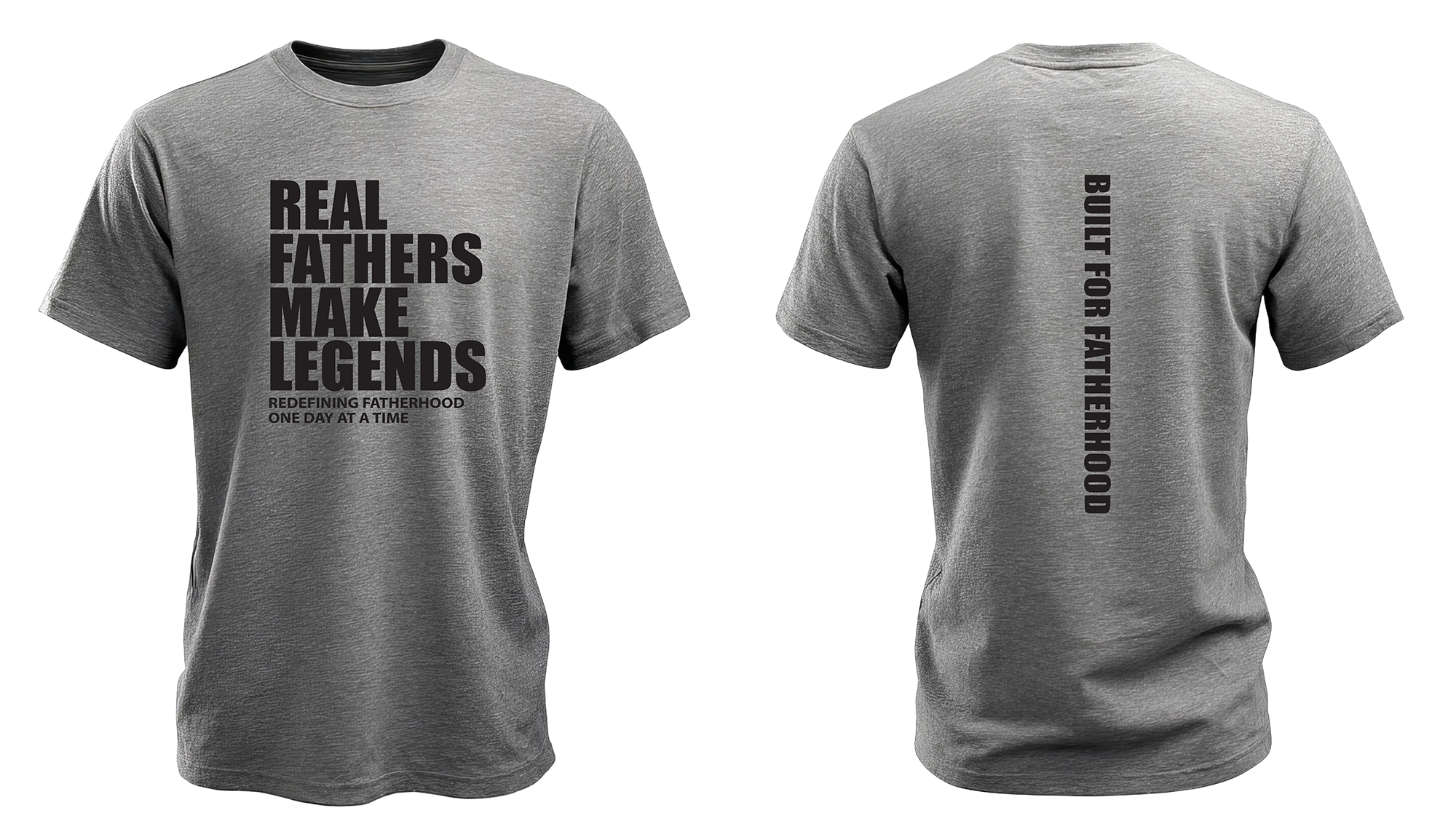 Real Fathers Make Legends - Grey T-shirt