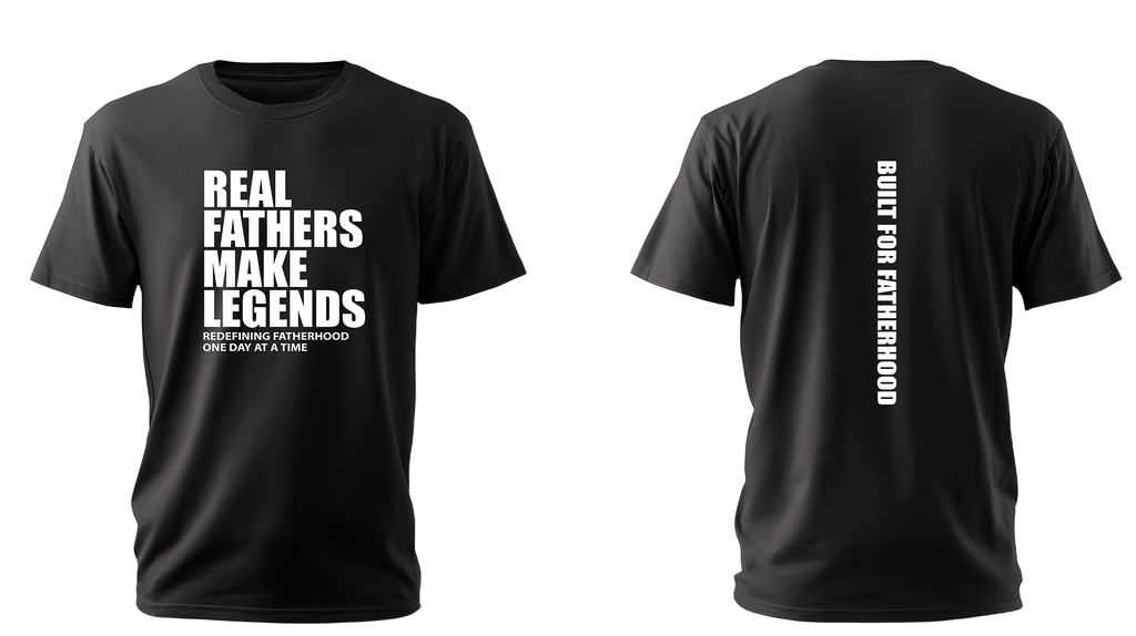 Real Fathers Make Legends - Black T-shirt