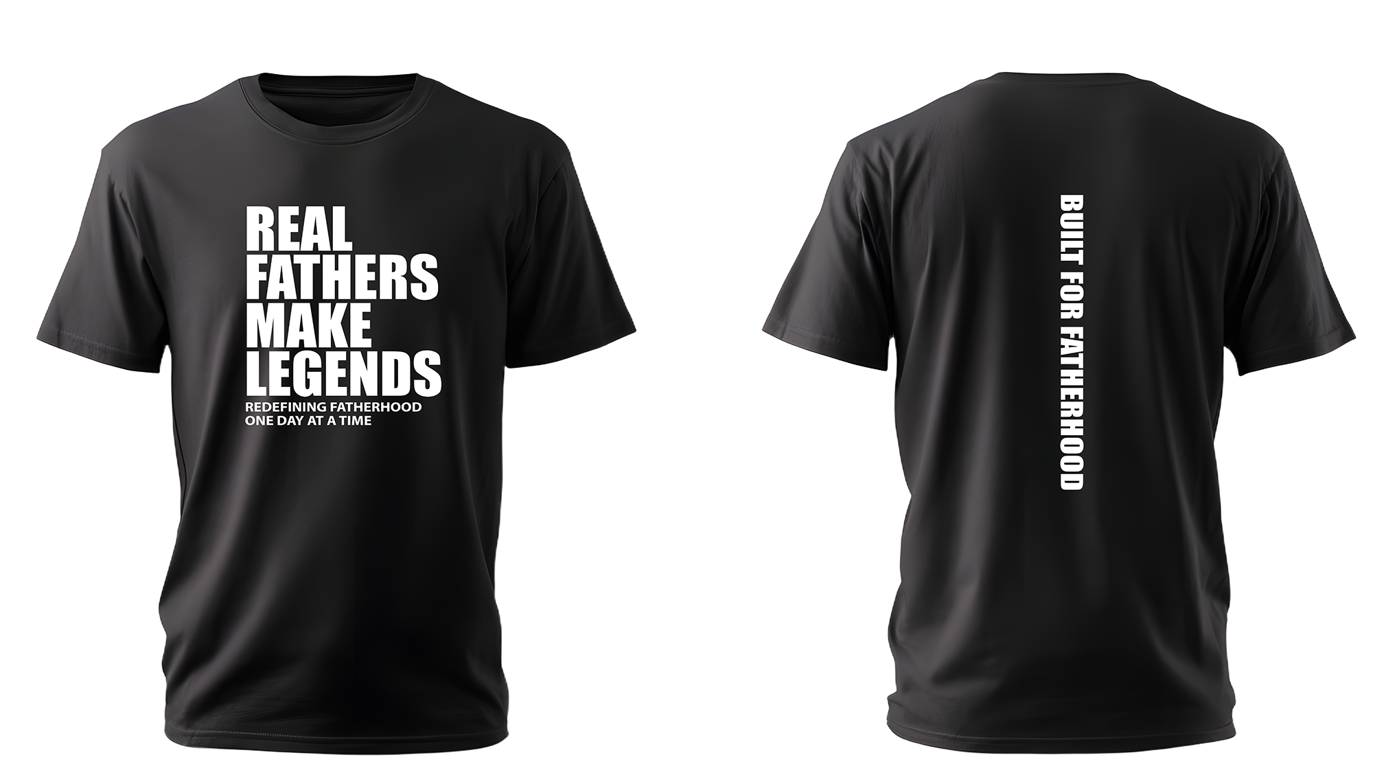 Real Fathers Make Legends - Black T-shirt